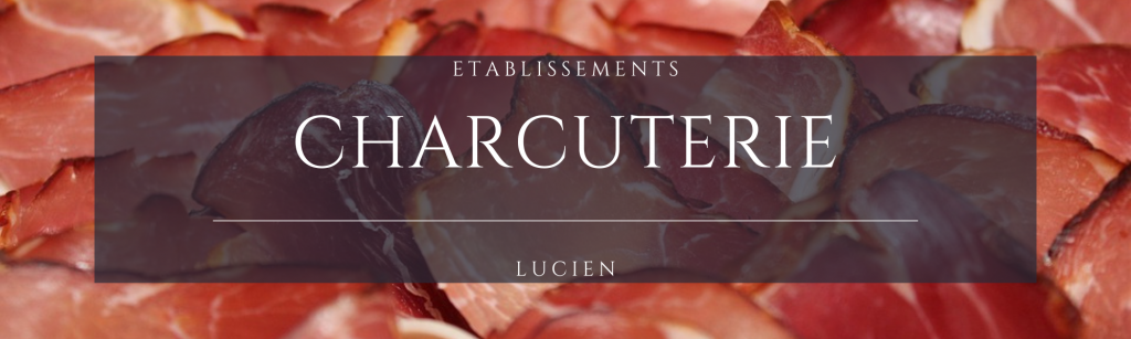 Offrir de la charcuterie - coffrets et paniers gourmants - Maison Lucien